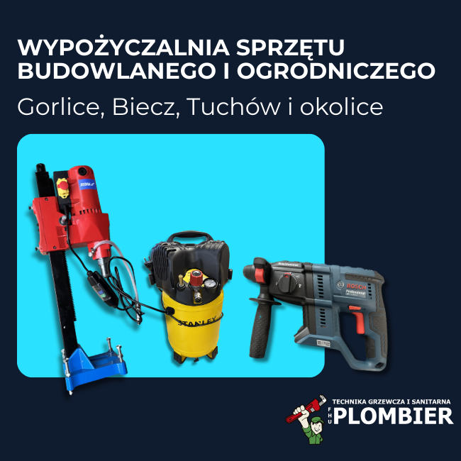 Obraz przedstawia ofertę wypożyczalni narzędzi i sprzętu budowlanego oraz narzędzi ogrodowych działającej na terenie Gorlic, Biecza, Tuchowa, Szerzyn i okolic prowadzonej przez firmę Plombier z filią w Szerzynach.